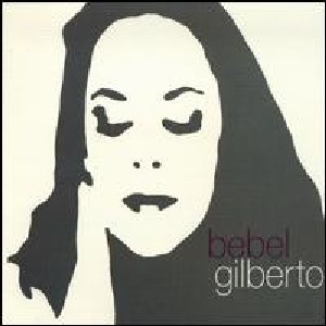 Bebel Gilberto 'Tanto Tempo'