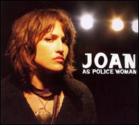 Joan as Police Woman - Real Life